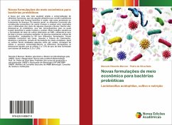 Novas formulações de meio econômico para bactérias probióticas - Eduardo Marcon, Marcelo;de Oliva-Neto, Pedro