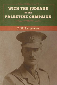With the Judeans in the Palestine Campaign - Patterson, J. H.