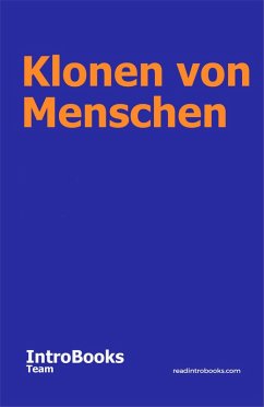 Klonen von Menschen (eBook, ePUB) - Team, IntroBooks