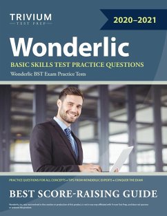 Wonderlic Basic Skills Test Practice Questions - Trivium Exam Prep Team