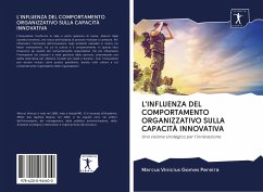 L'INFLUENZA DEL COMPORTAMENTO ORGANIZZATIVO SULLA CAPACITÀ INNOVATIVA - Gomes Pereira, Marcus Vinicius