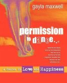 Permission to Dance: A Course in Love & Happiness