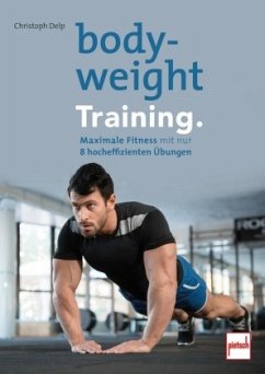 Bodyweight-Training.; . (Mängelexemplar) - Delp, Christoph