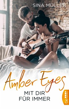 Amber Eyes - Mit dir für immer (eBook, ePUB) - Müller, Sina