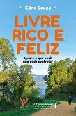 Livre, rico e feliz (eBook, ePUB)