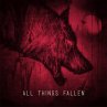 All Things Fallen (Re-Issue) - Bild 1