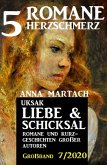 Uksak Liebe & Schicksal Großband 7/2020 - 5 Romane Herzschmerz (eBook, ePUB)