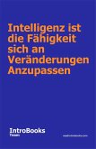 Intelligenz ist die Fähigkeit sich an Veränderungen Anzupassen (eBook, ePUB)