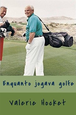 Cover Enquanto Jogava Golfe (eBook, ePUB)