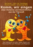 Komm, wir singen über Heiteres und Besinnliches aus der Tierwelt