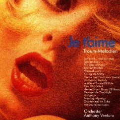 Je t'aime - Traummelodien Vol. 1 - Orchester Anthony Ventura