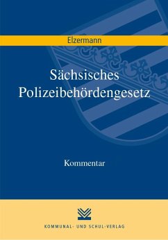 Sächsisches Polizeibehördengesetz - Elzermann, Hartwig