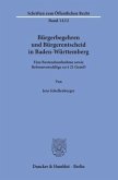 Bürgerbegehren und Bürgerentscheid in Baden-Württemberg.