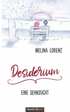 Desiderium - Eine Sehnsucht (eBook, ePUB) - Lorenz, Melina
