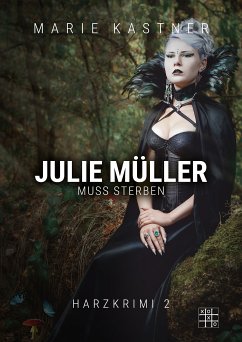 Julie Müller muss sterben (eBook, ePUB) - Kastner, Marie