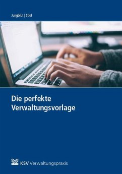 Die perfekte Verwaltungsvorlage - Jungblut, Gwendolin;Stiel, Arnd