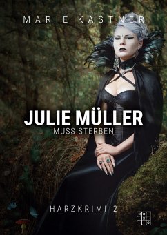 Julie Müller muss sterben - Kastner, Marie