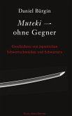 Muteki - ohne Gegner (eBook, ePUB)
