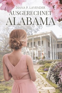 Ausgerechnet Alabama - Lavender, Diana P.