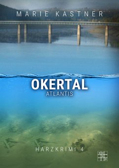 Okertal-Atlantis (eBook, ePUB) - Kastner, Marie