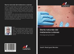 Storia naturale del melanoma cutaneo - Rodriguez Morales, José R.