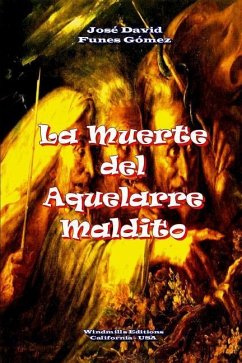 La Muerte del Aquelarre Maldito - Funes Gómez, José David