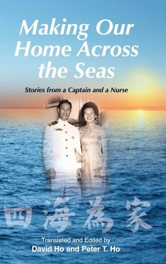 Making Our Home Across the Seas - Ho, Peter T.; Ho, David