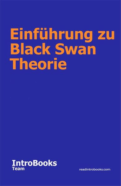 Einführung zu Black Swan Theorie (eBook, ePUB) Einführung zu Black Swan Theorie (eBook, ePUB)