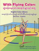 With Flying Colors - English Color Idioms (Burmese-English) (eBook, ePUB)