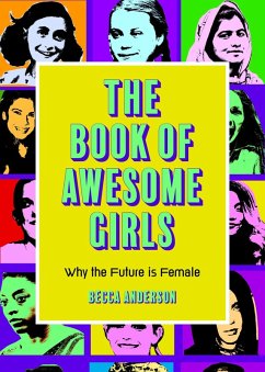 The Book of Awesome Girls (eBook, ePUB) - Anderson, Becca; Knight, Brenda