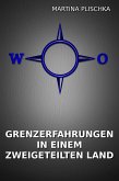 Grenzerfahrungen in einem zweigeteilten Land (eBook, ePUB)