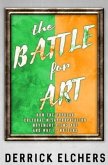 The Battle for Art (eBook, ePUB) The Battle for Art (eBook, ePUB)