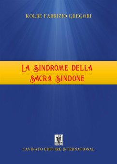 La Sindrome della Sacra Sindone (eBook, ePUB) - Fabrizio Gregori, Kolbe