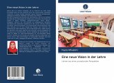 Eine neue Vision in der Lehre