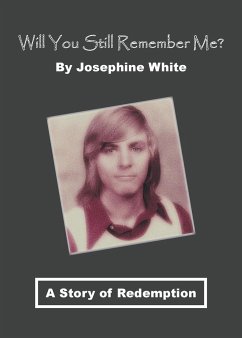 Will You Still Remember Me? - White, Josephine