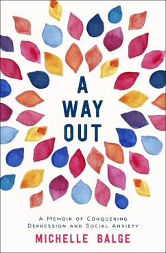 A Way Out: A Memoir of Conquering Depression and Social Anxiety (eBook, ePUB) Cover A Way Out: A Memoir of Conquering Depression and Social Anxiety (eBook, ePUB)