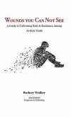 Wounds You Can Not See (eBook, ePUB) Wounds You Can Not See (eBook, ePUB)