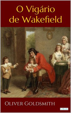 O Vigário de Wakefield (eBook, ePUB) - Goldsmith, Oliver