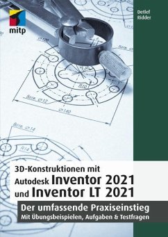 3D-Konstruktionen mit Autodesk Inventor 2021 und Inventor LT 2021 (eBook, PDF) - Ridder, Detlef