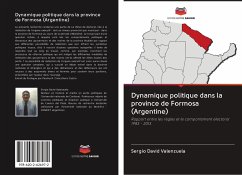 Dynamique politique dans la province de Formosa (Argentine) - Valenzuela, Sergio David