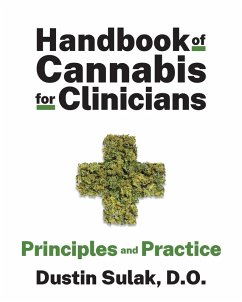 Handbook of Cannabis for Clinicians: Principles and Practice (eBook, ePUB) - Sulak, Dustin