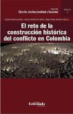 El reto de la construcción histórica del conflicto en Colombia (eBook, ePUB)