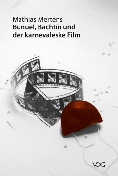 Bunuel, Bachtin und der karnevaleske Film (eBook, PDF) - Mertens, Mathias