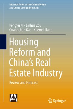 Housing Reform and China’s Real Estate Industry (eBook, PDF) - Ni, Pengfei; Zou, Linhua; Gao, Guangchun; Jiang, Xuemei