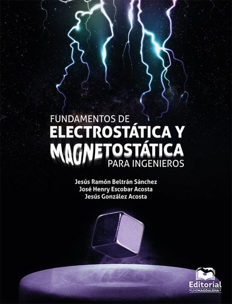 Fundamentos de electroestática y magnetostática para ingenieros (eBook, PDF) Fundamentos de electroestática y magnetostática para ingenieros (eBook, PDF)