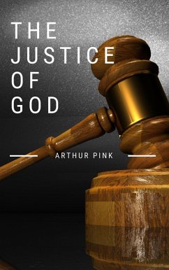 The Justice of God (eBook, ePUB) - Pink, Arthur