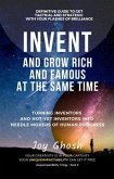Invent And Grow Rich And Famous At The Same Time (eBook, ePUB)