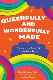 Queerfully and Wonderfully Made (eBook, ePUB)