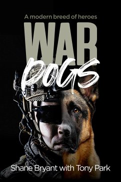 War Dogs (eBook, ePUB) - Bryant, Shane; Park, Tony