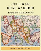 Cold War Road Warrior (eBook, ePUB)
